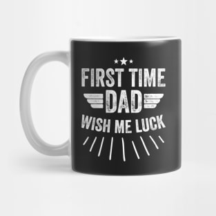 First Time dad wish me luck Mug